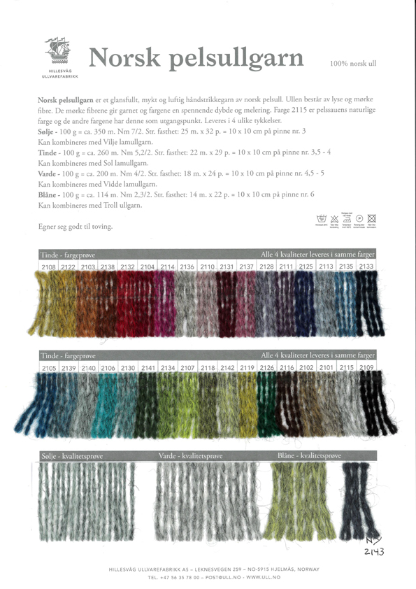 FARBKARTE zu den Garnen "Sølje", "Tinde", "Varde" und "Blåne pelsullgarn" FARBKARTE zu den Garnen "Sølje", "Tinde", "Varde" und "Blåne pelsullgarn"